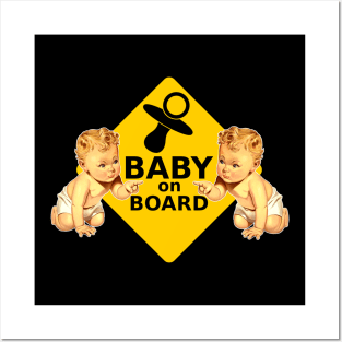 Baby on Board! Take good care of the little child. Posters and Art